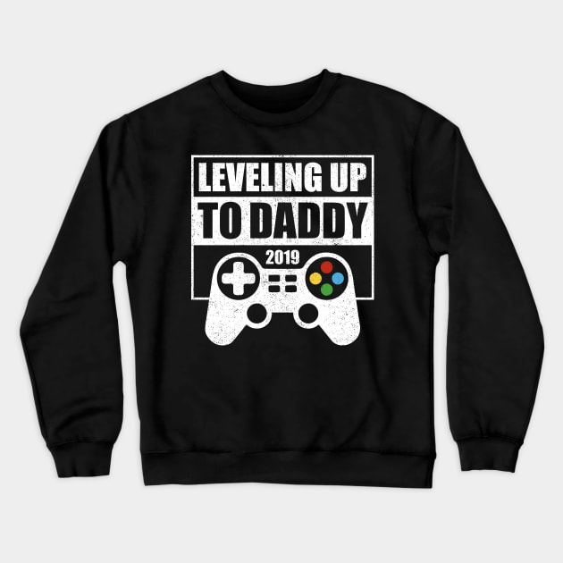 Leveled up to Daddy 2019 Crewneck Sweatshirt by luisharun